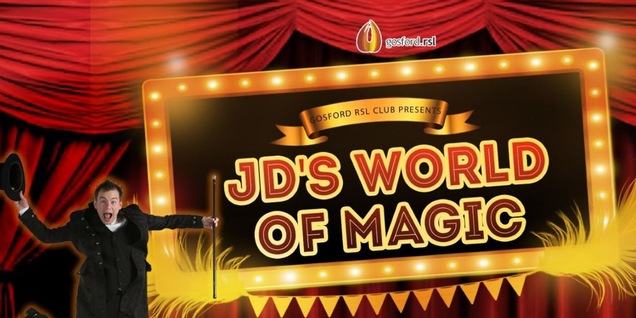 See JD’s Easter Magic Show at Gosford RSL Club!