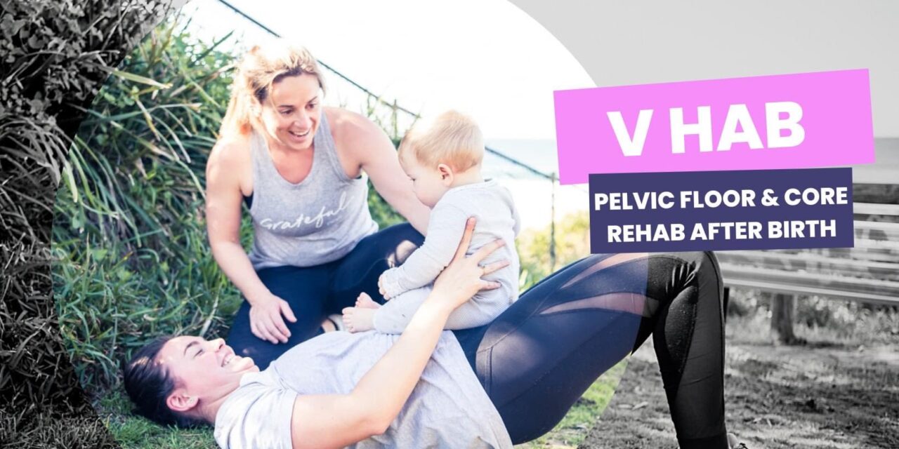 Returning to exercise after birth? Do it safely with VHAB!